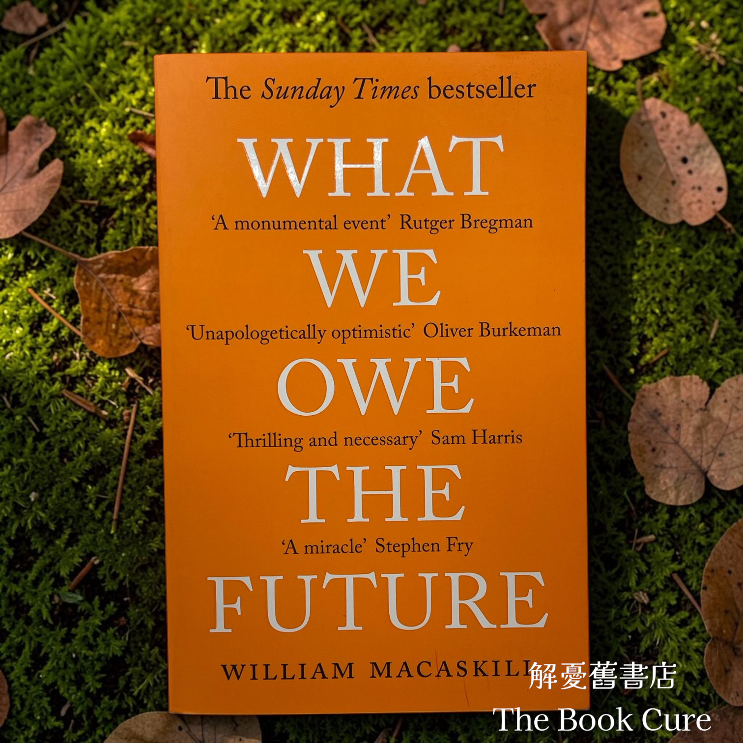 What We Owe the Future /  by William Macaskill