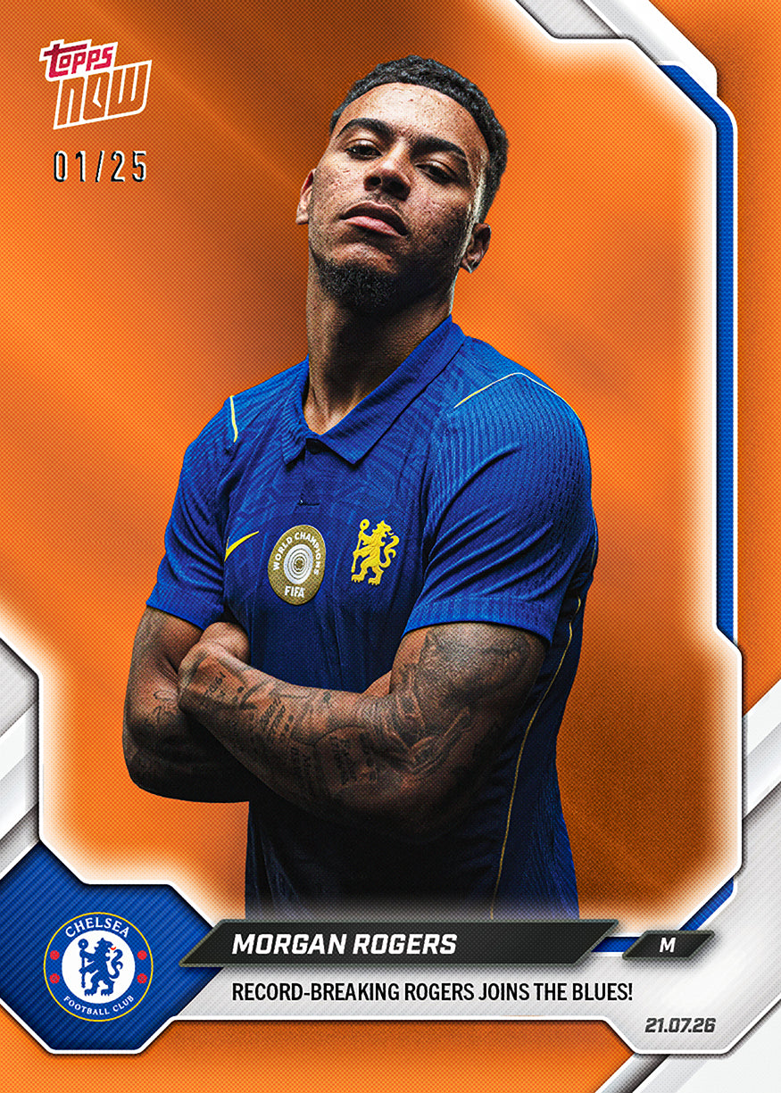 Morgan Rogers - 2026-27 Chelsea FC Topps Now #1 車路士破紀錄加盟卡【團購】