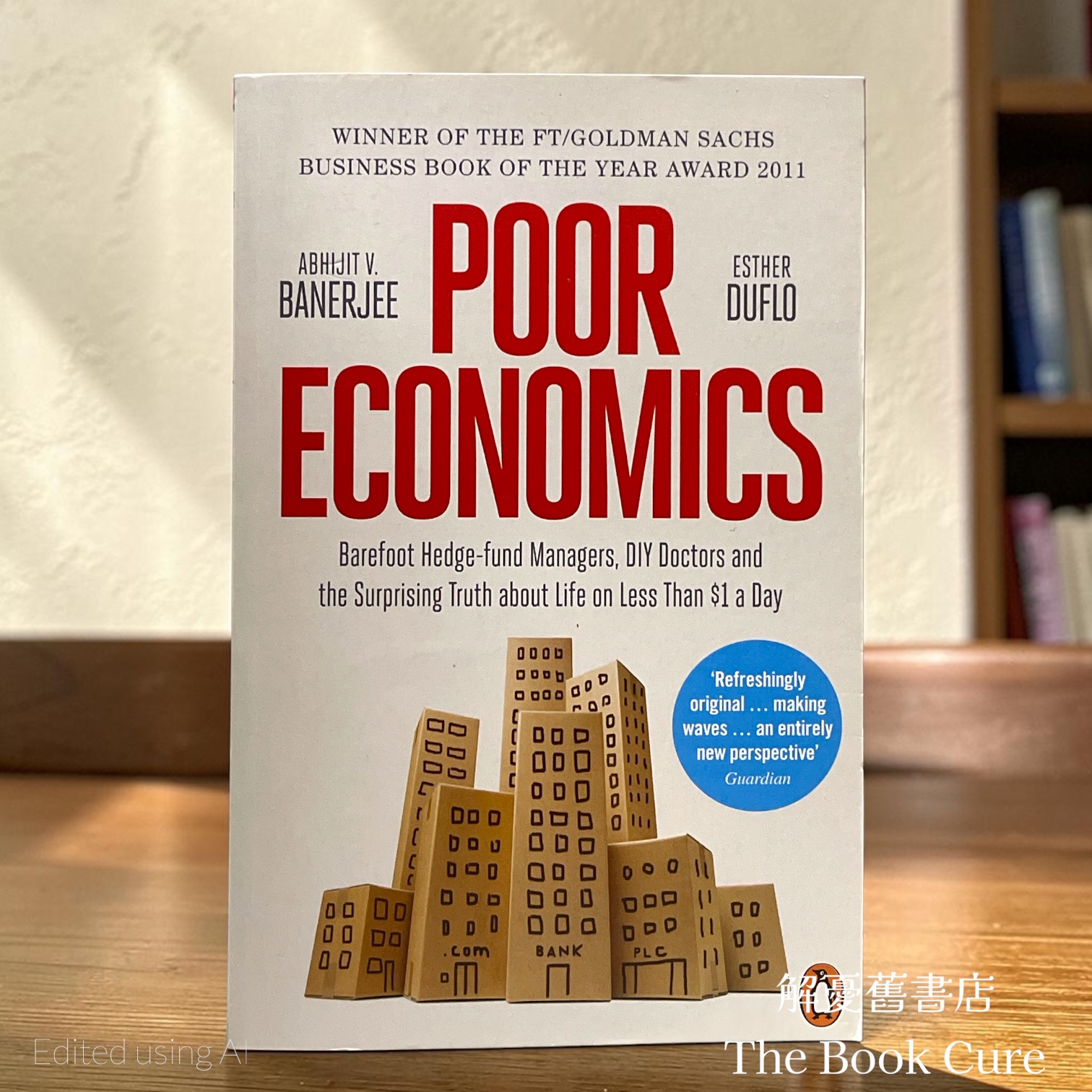 Poor Economics /  by Abhijit V. Banerjee & Esther Duflo