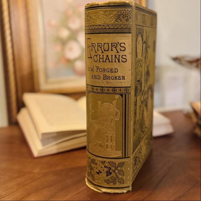 RARE! 1883 Victorian Era "Error's Chains: How Forged & Broken" by Frank S. Dobbins (MT2245)