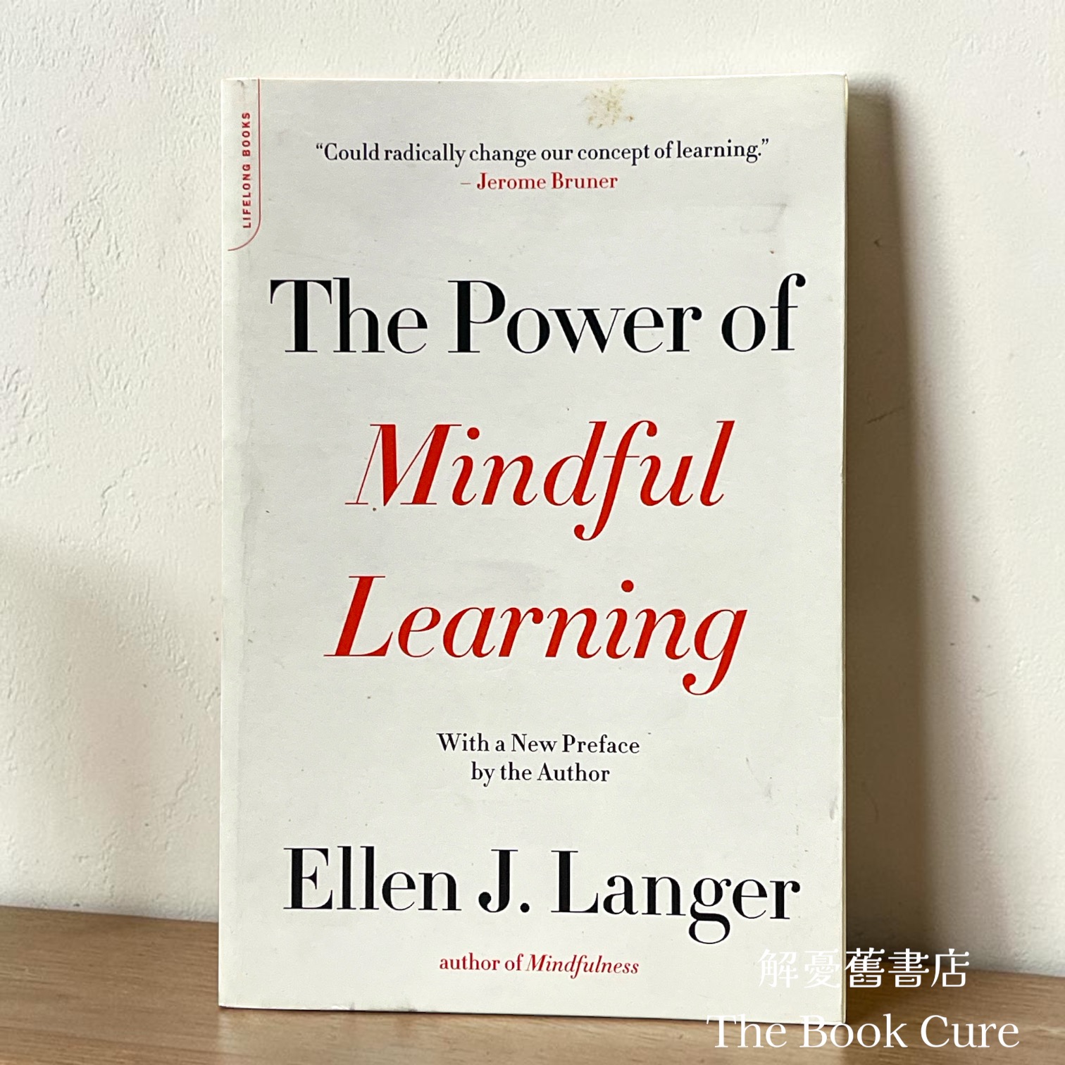 The Power of Mindful Learning / by Ellen J. Langer