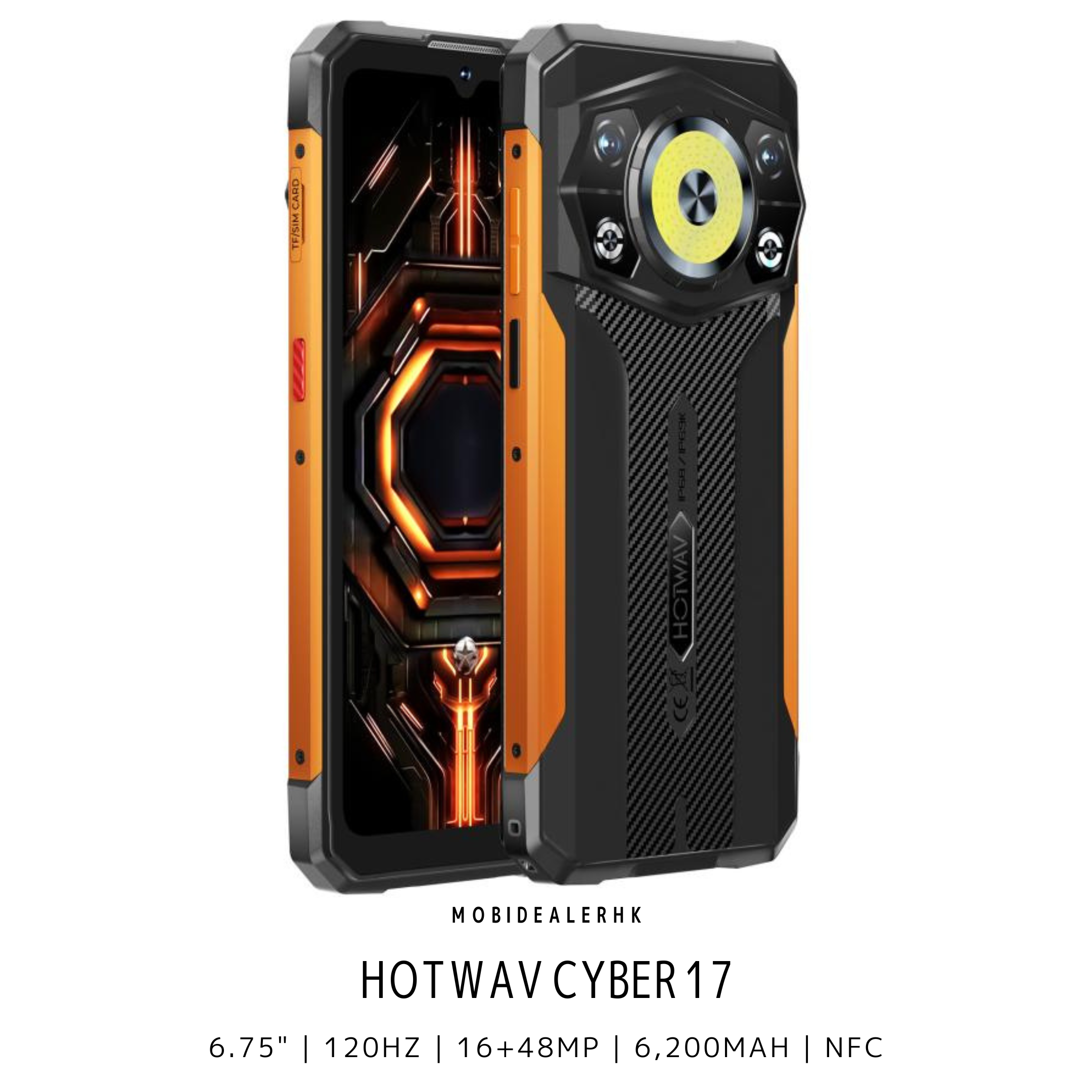 Hotwav Cyber 17 | 4G | 三防手機 | 6.75" | 120Hz | 16+48MP | 6,200mAh | NFC