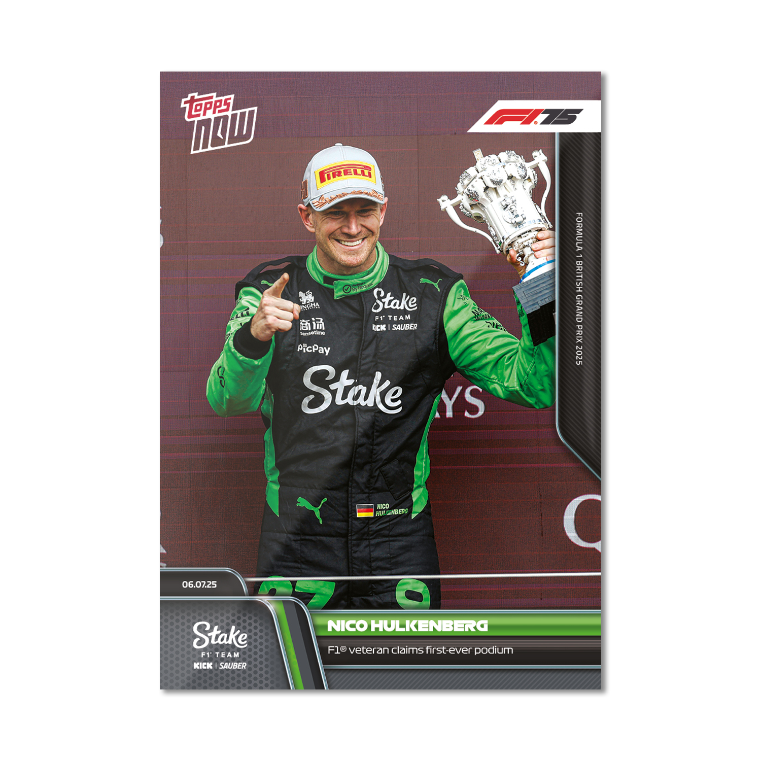 Nico Hülkenberg - 2025 F1 Topps NOW® #51 British GP 首個頒獎台卡｜PR 4,055
