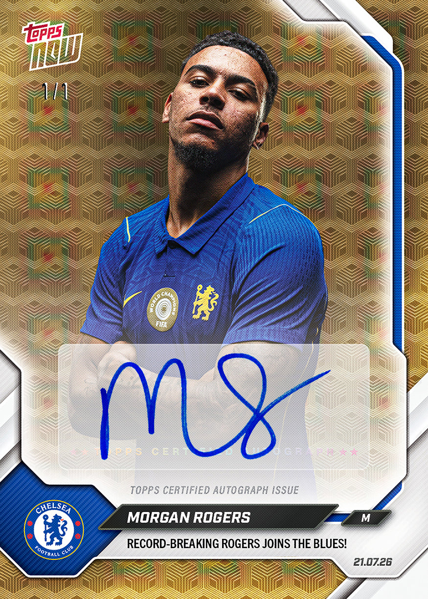 Morgan Rogers - 2026-27 Chelsea FC Topps Now #1 車路士破紀錄加盟卡【團購】