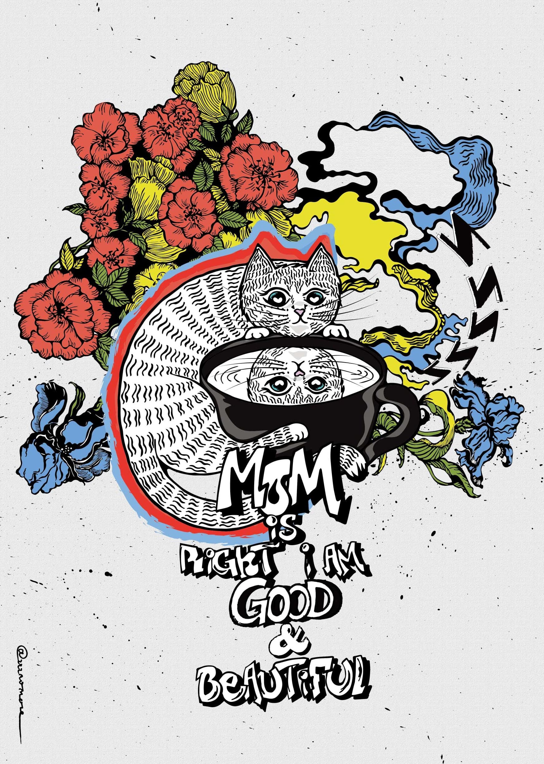 ZZZ NO MORE A3 ART PRINT Mom is Right, I am Good & Beautiful