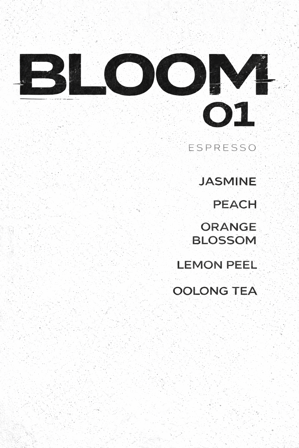 【BLOOM 01】 Espresso