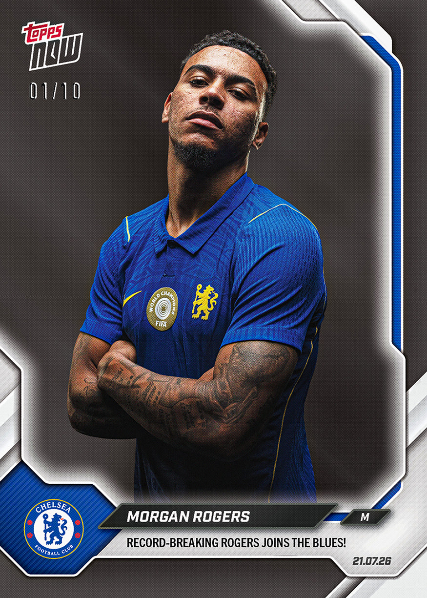 Morgan Rogers - 2026-27 Chelsea FC Topps Now #1 車路士破紀錄加盟卡【團購】