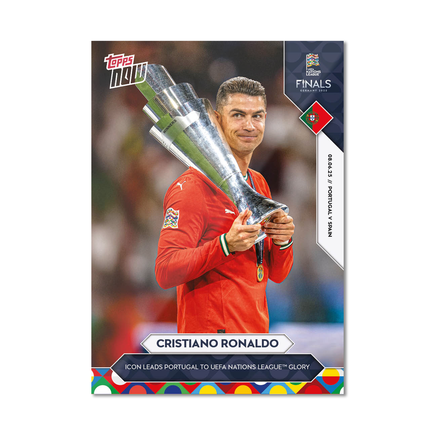 Cristiano Ronaldo - 2025 UEFA Nations League Topps NOW® #7 葡萄牙冠軍卡｜PR 11,151