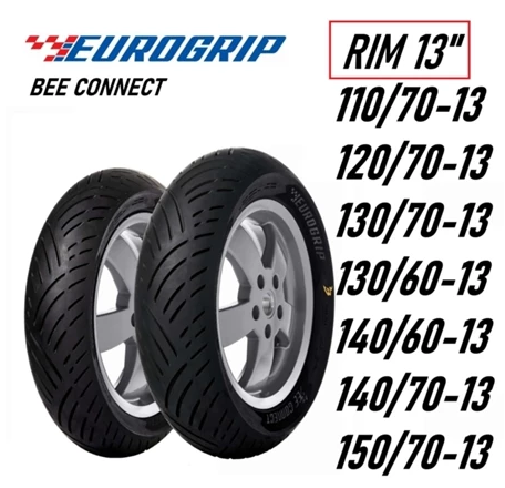Eurogrip Tayar Rim 12 13 14 15 17 Inci Bee Connect Tyre 110/70-13 120/70-13 130/70-13 150/70-13 120/70-15 90/80-14 100/80-14 70/90-17 80/90-17 90/80-17 140/70-17