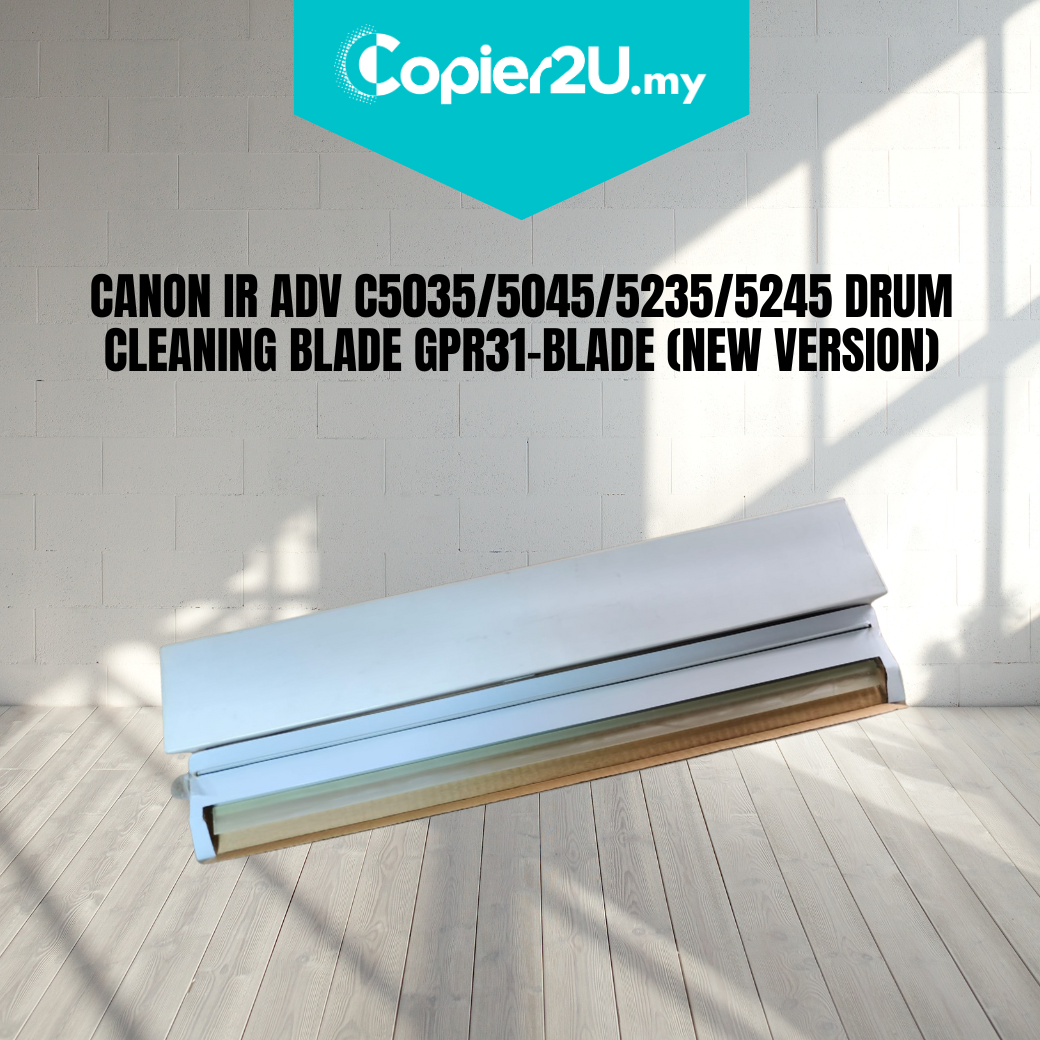CANON IR ADV C5035/5045/5235/5245 DRUM CLEANING BLADE GPR31-BLADE (NEW VERSION)