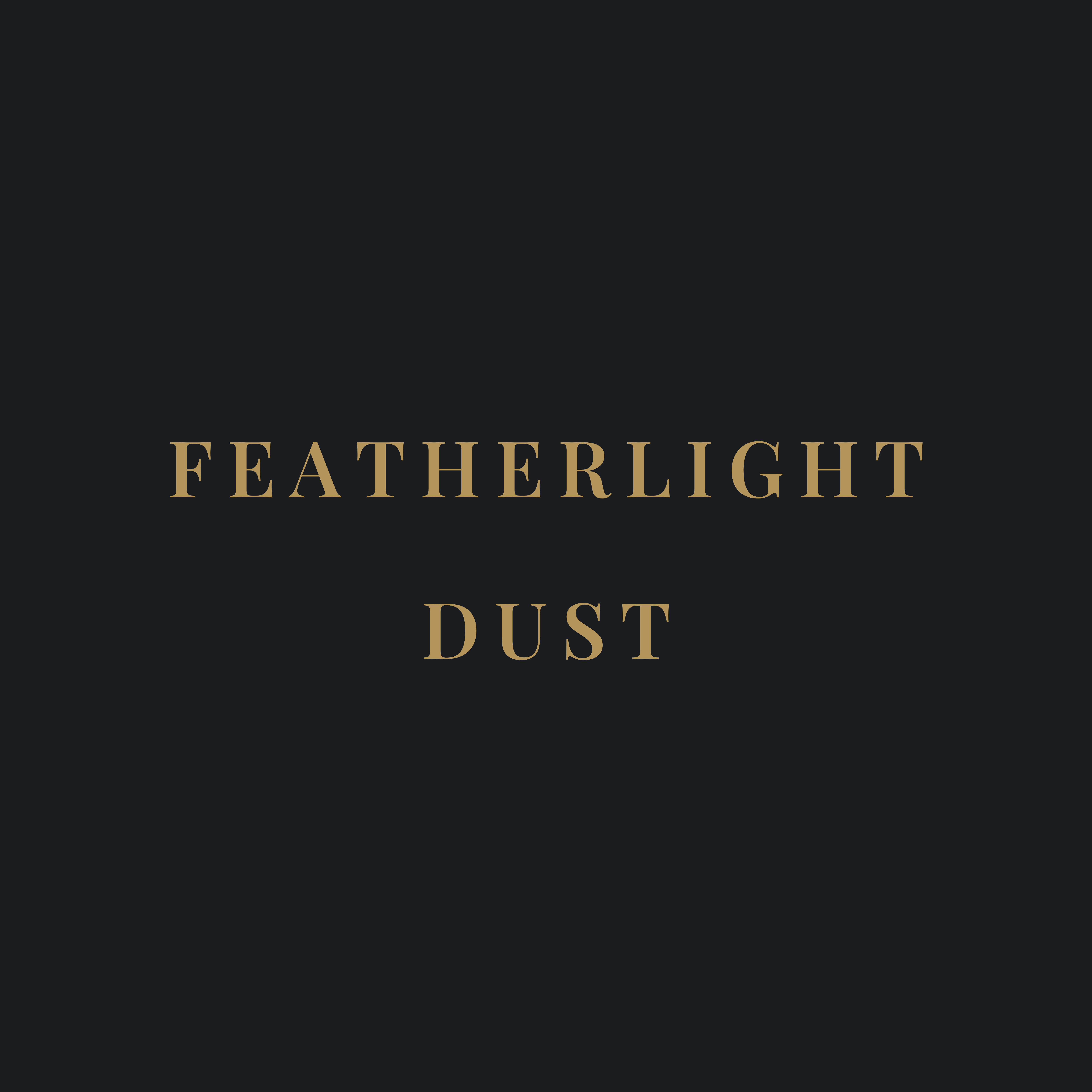 Featherlight Dust