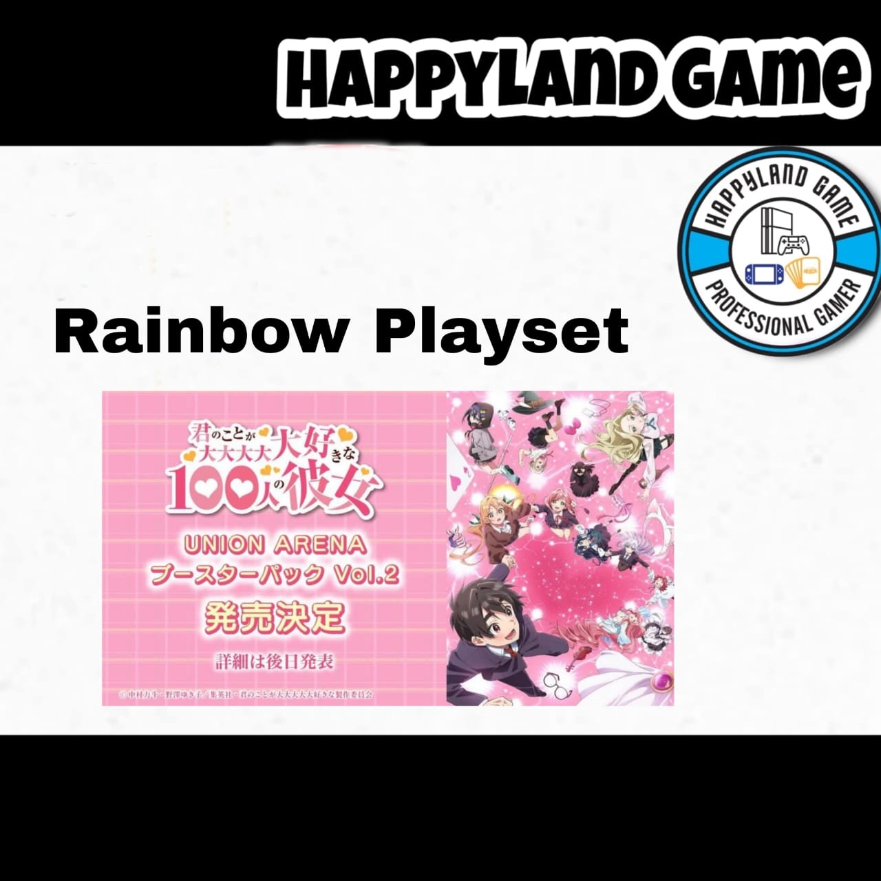 Union Arena Card Game Rainbow Playset - The 100 Girlfriends Who REALLY Love You (EX19BT)(Pre-Order)