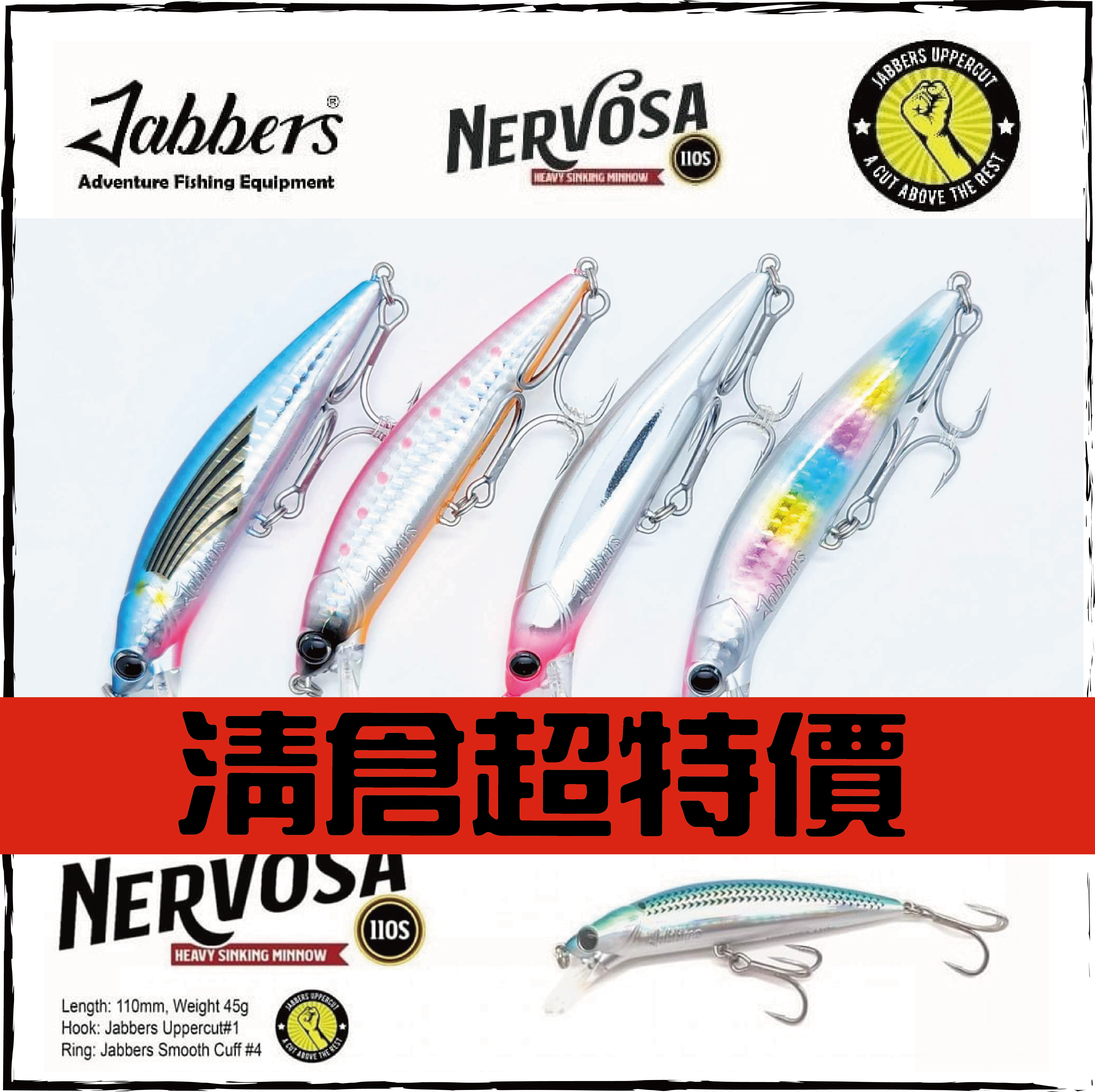 JABBERS NERVOSA 110S-SINKING