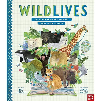 WildLives: 50 Extraordinary Animals that Made History