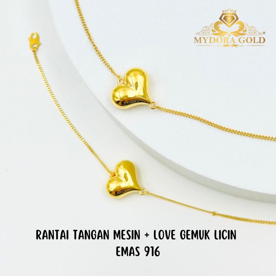 MYDORA Rantai Tangan Mesin + Love Gemuk Licin l EMAS 916/22K