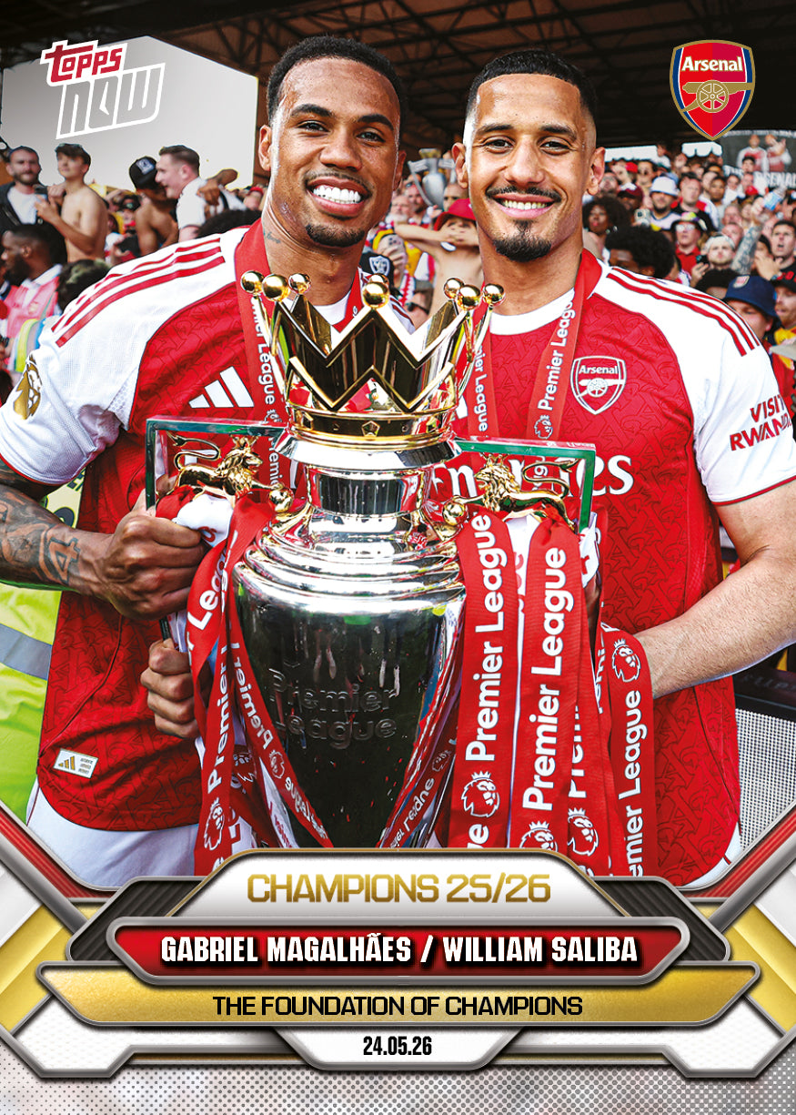 Gabriel Magalhães / William Saliba - 2025/26 Arsenal FC Topps NOW #5 冠軍防線卡｜PR 5,615
