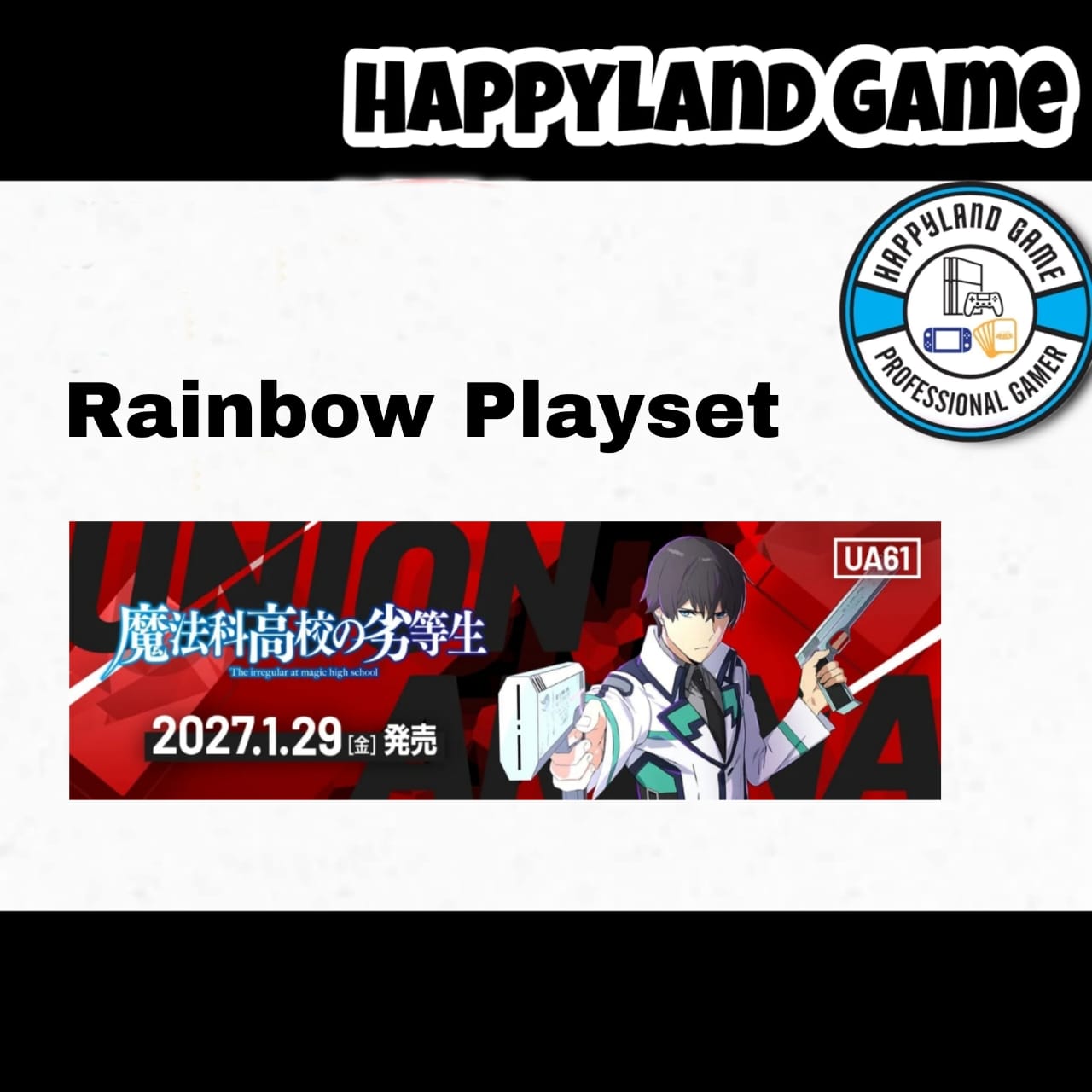 Union Arena Card Game Rainbow Playset -  The Irregular at Magic High School (UA61BT)(Pre-Order)