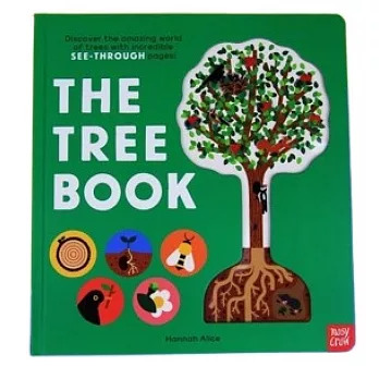 The Tree Book: Look inside trees with amazing SEE-THROUGH pages!