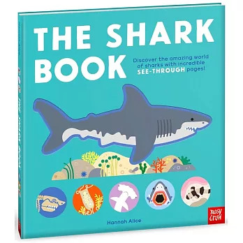 The Shark Book: Look inside sharks with amazing SEE-THROUGH pages! 