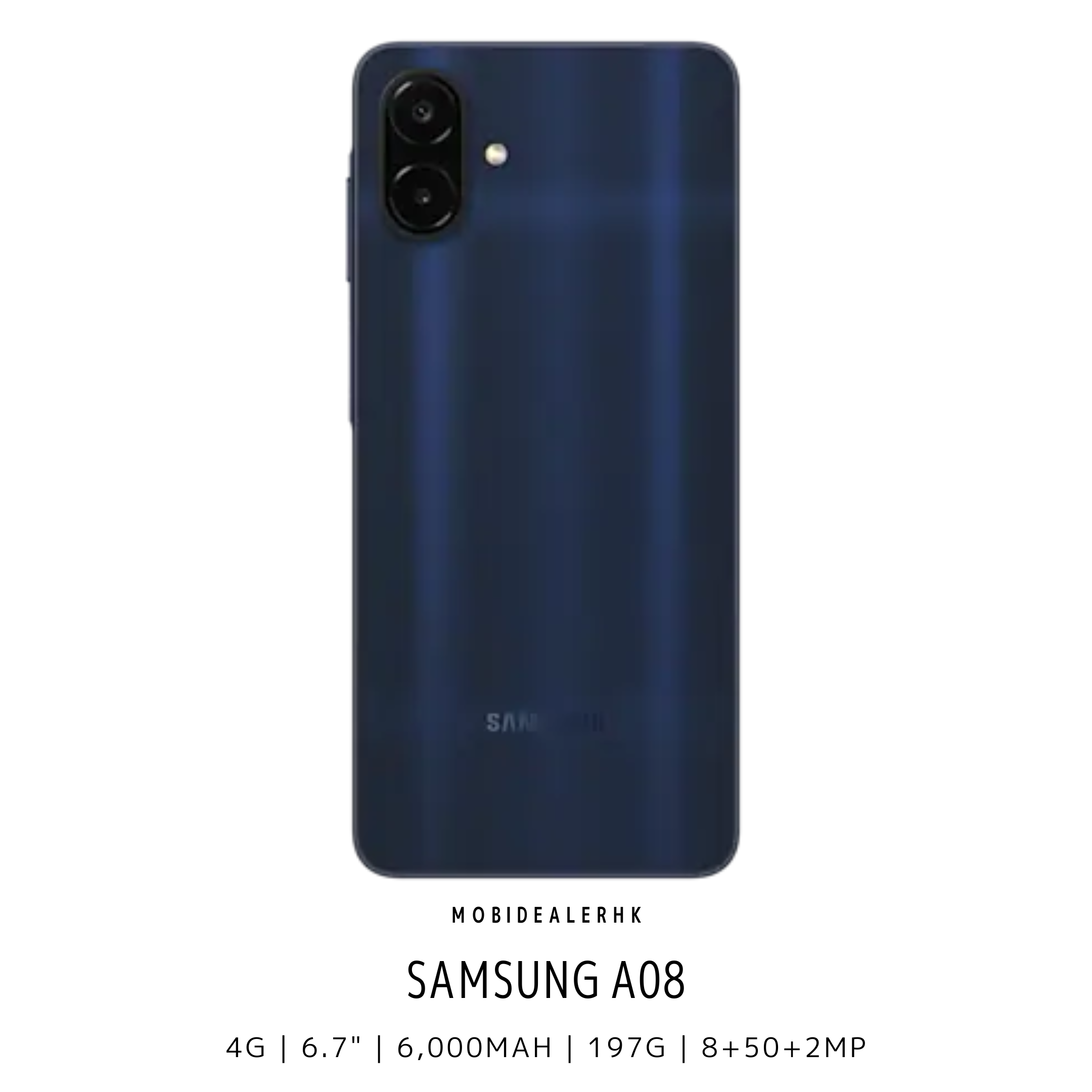 Samsung A08 | 三星 A08 | 4G | 智能手機 | 6.7 吋開闊大螢幕 | 6000mAh 超大電量續航 | 5000 萬像素主鏡頭 | 獨立三卡槽支援 2TB 擴充 | 8.0mm 纖薄手感